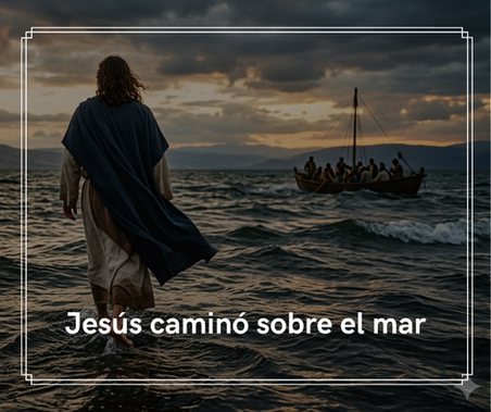 Jesús caminó sobre el mar