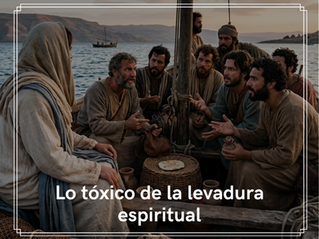 Lo tóxico de la levadura espiritual