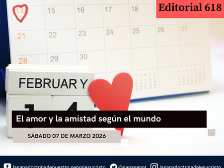 Editorial 618: El amor y la amistad según el mundo
