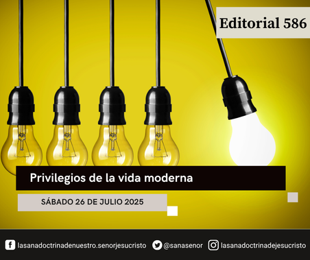 Editorial 586 - Privilegios de la vida moderna