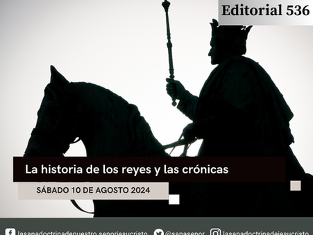 Editorial 536 - La historia de los reyes y las crónicas