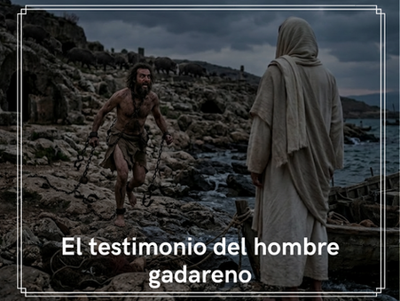 El testimonio del hombre gadareno