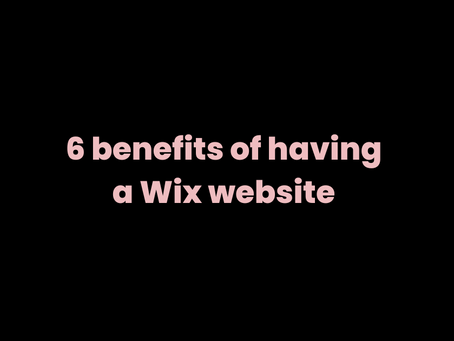 6 benefits of having a Wix website