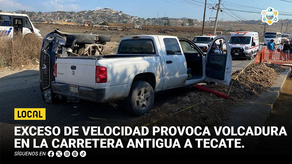 Exceso de velocidad provoca volcadura en la carretera antigua Tijuana – Tecate