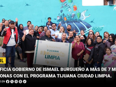 Beneficia gobierno de Ismael Burgueño a más de 7 mil 500 personas con el programa Tijuana Ciudad Limpia