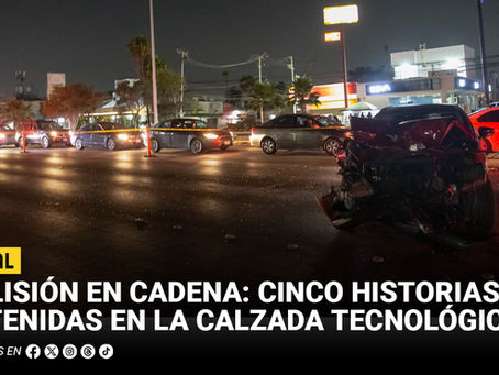 Colisión en cadena: cinco historias detenidas en la Calzada Tecnológico