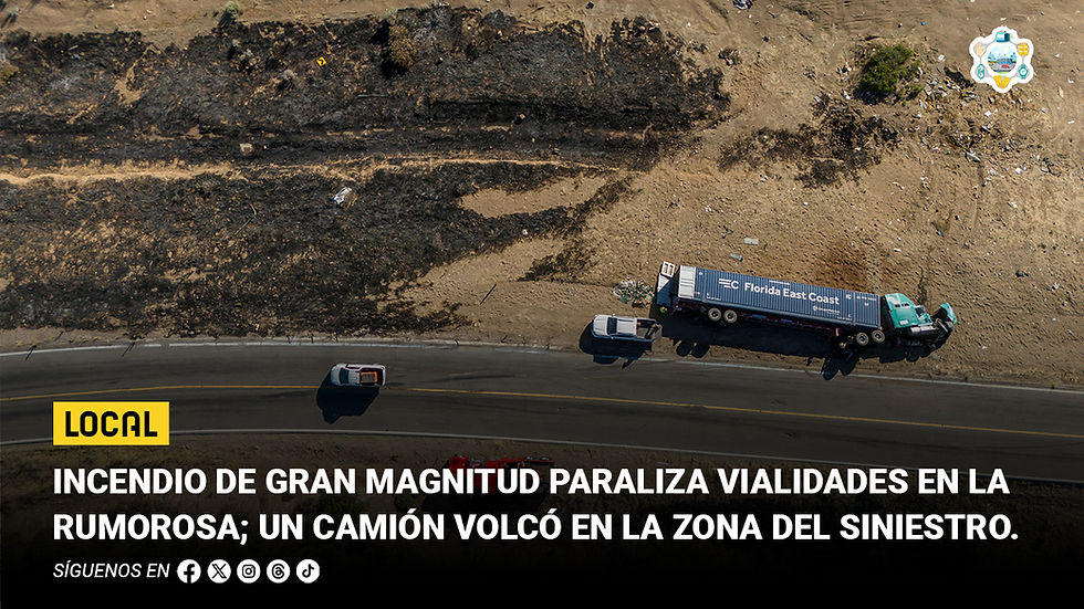 Incendio de gran magnitud paraliza vialidades en La Rumorosa; un camión volcó en la zona del siniestro