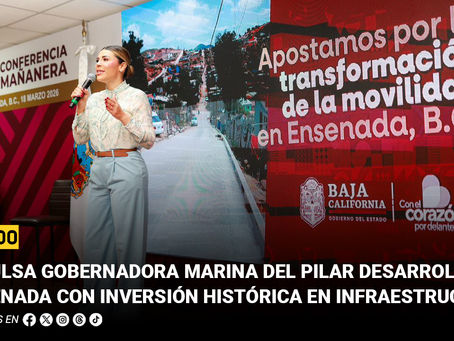 Impulsa Gobernadora Marina del Pilar desarrollo de Ensenada con inversión histórica en infraestructura