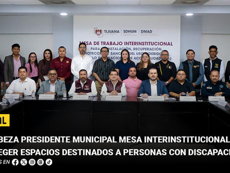 Encabeza presidente municipal mesa interinstitucional para proteger espacios destinados a personas con discapacidad