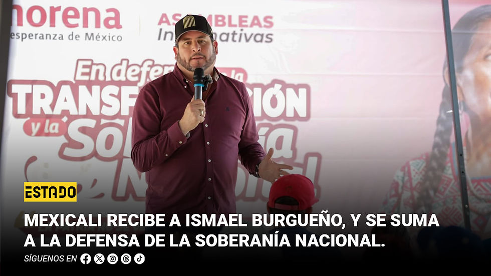 Mexicali recibe a Ismael Burgueño, y se suma a la defensa de la soberanía nacional