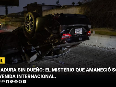 Volcadura sin dueño: el misterio que amaneció sobre la Avenida Internacional