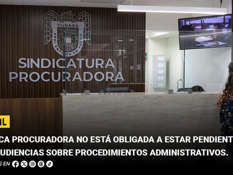 Síndica Procuradora no está obligada a estar presente en las audiencias sobre procedimientos administrativos