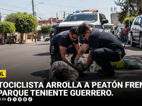 Motociclista arrolla a peatón frente al parque Teniente Guerrero