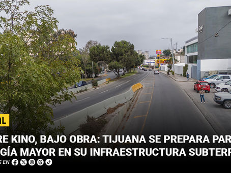 Padre Kino, bajo obra: Tijuana se prepara para una cirugÃa mayor en su infraestructura subterránea