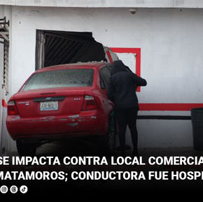 Vehículo se impacta contra local comercial en el Mariano Matamoros; conductora fue hospitalizada