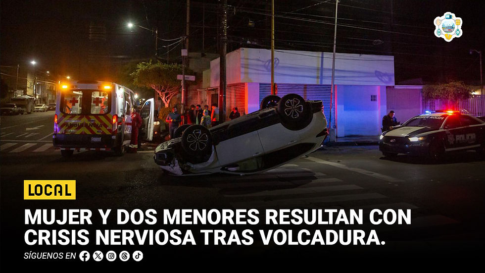 Mujer y dos menores resultan con crisis nerviosa tras volcadura en la Zona Centro