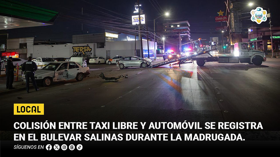 Colisión entre taxi libre y automóvil se registra en el bulevar Salinas durante la madrugada