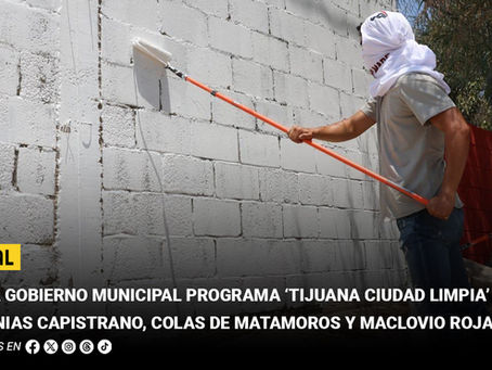 Lleva Gobierno Municipal programa ˈTijuana Ciudad Limpia’ a las colonias Capistrano, Colas del Matamoros y Maclovio Rojas