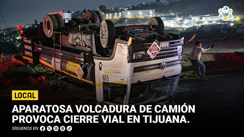 Aparatosa volcadura de camión provoca cierre vial en Tijuana