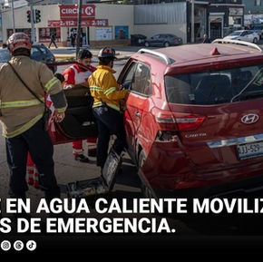 Choque en Agua Caliente moviliza a cuerpos de emergencia