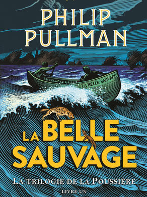 J'ai lu : "La trilogie de la Poussière, tome 1 : La Belle Sauvage"