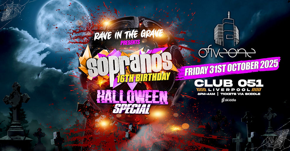 Rave In The Grave Presents Sopranos 051 - Liverpool [Event Page Banner].jpg