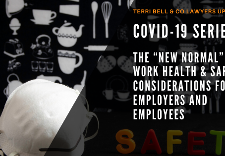 COVID-19 Series: The “New Normal” - Work Health & Safety Considerations for Employers and Employ