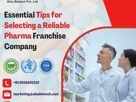 Essential Tips for Selecting a Reliable Pharma Franchise Company