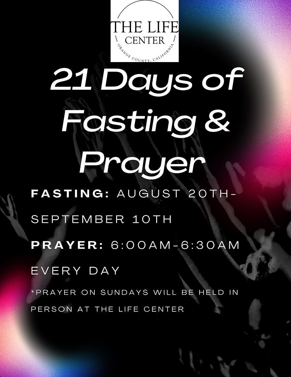 21 Day CORE Fast (Prayer 6-6:30 AM)