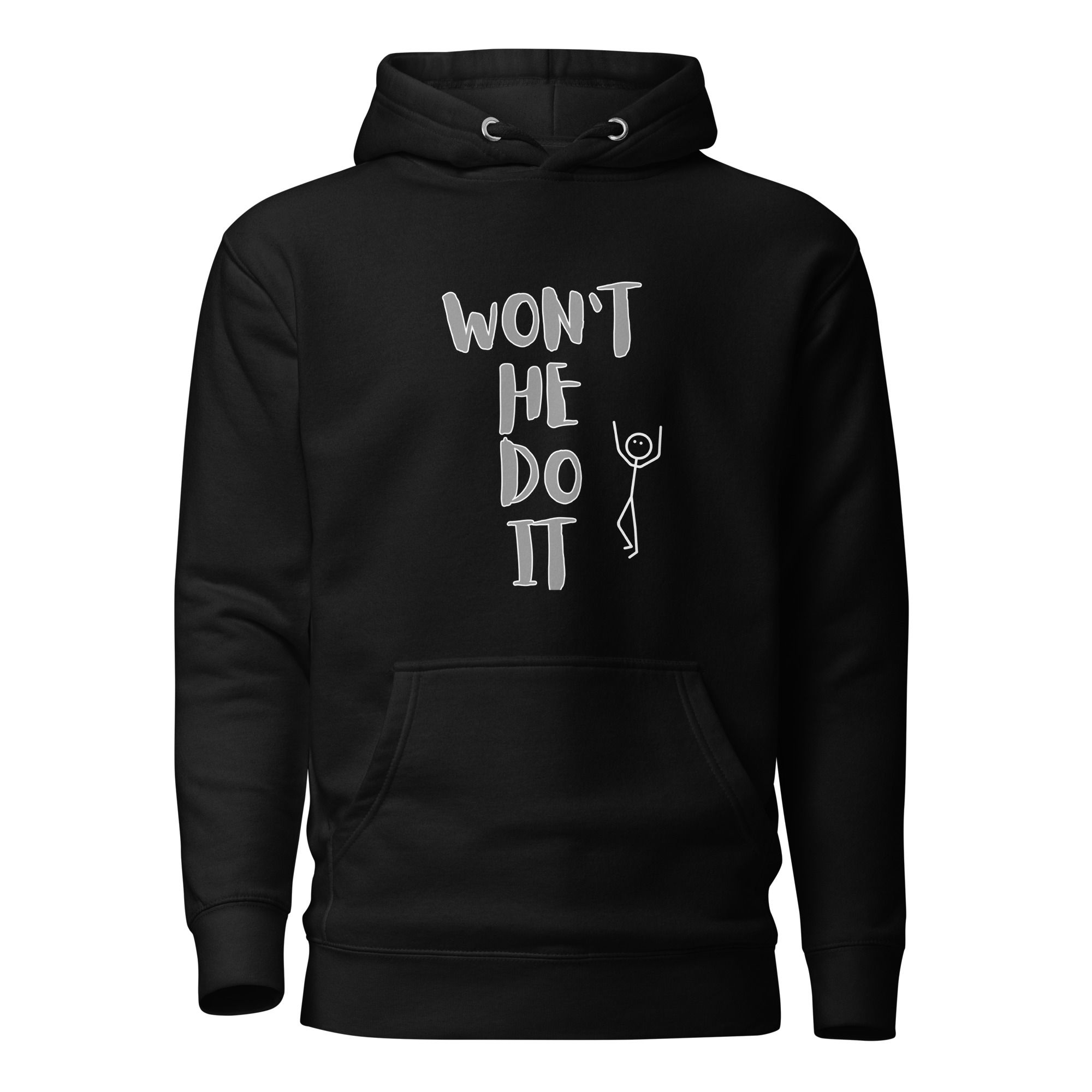 "WON'T HE DO IT" Unisex Hoodie