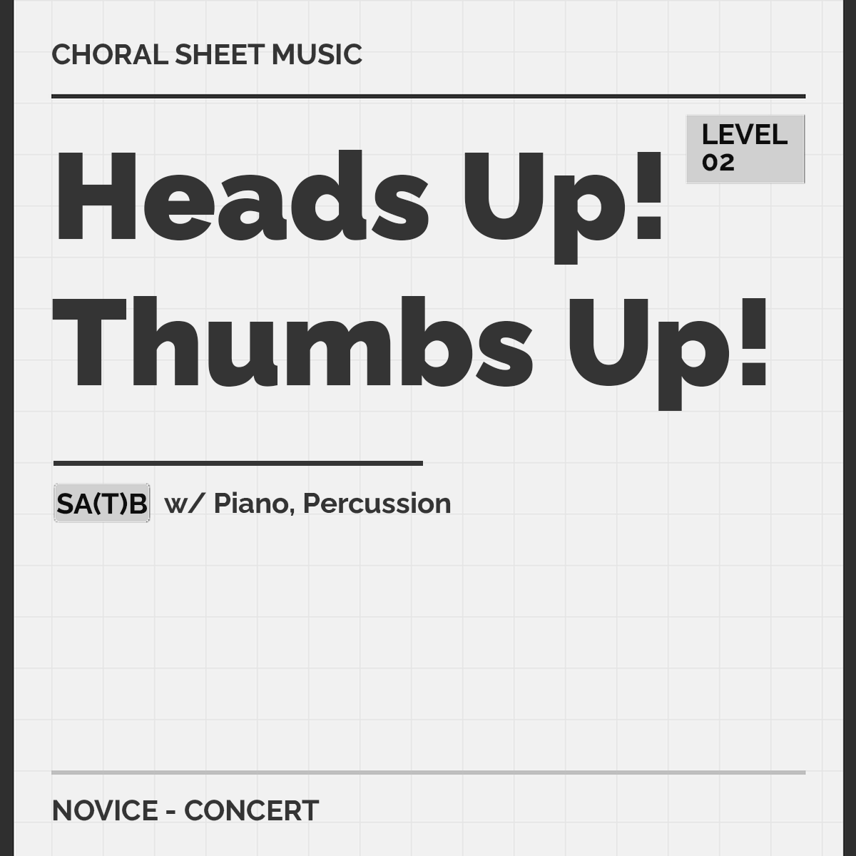 HEADS UP! THUMBS UP! (SA(T)B)