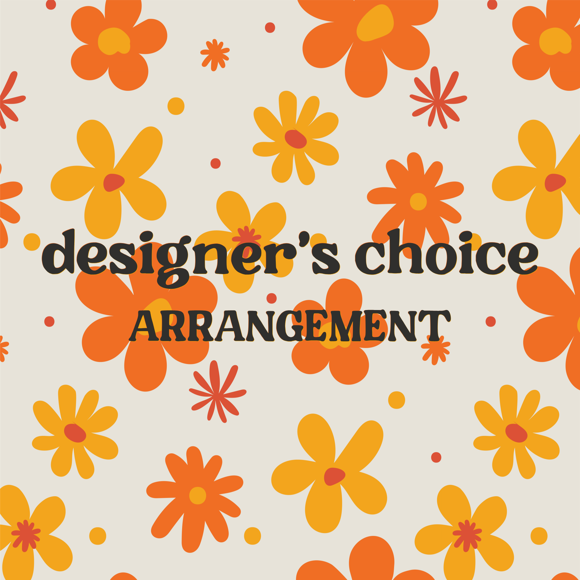 Designer's Choice Arrangement
