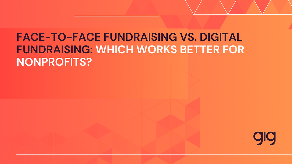 Face-to-Face Fundraising vs. Digital Fundraising: Which Works Better for Nonprofits?