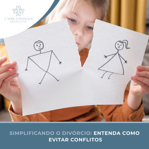 Simplificando o divórcio: entenda como evitar conflitos
