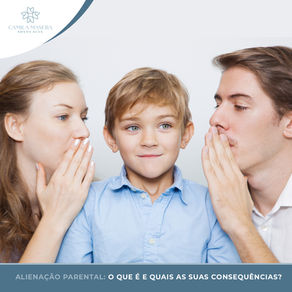 Alienação parental: o que é e quais as suas consequências?