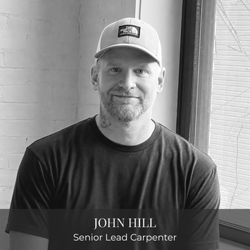 John Hill, Senior Lead Carpenter