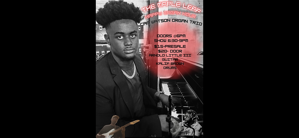 Happy Organ Hour “CAM WATSON ORGAN TRIO” 6-9PM $15 Adv $20 Day of Show