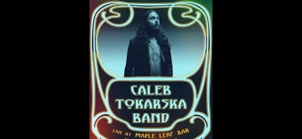 Caleb Tokarska Band 10PM $15 Adv $20 Day of Show