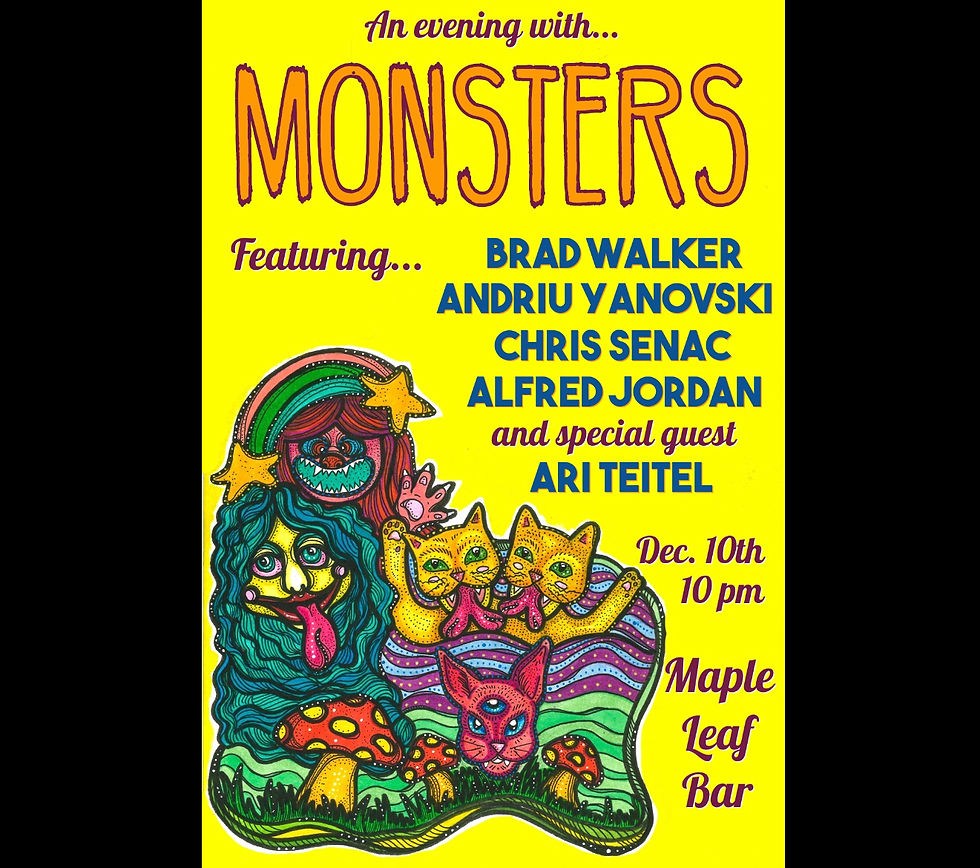 An Evening with Monsters 10PM $15 Adv $20 Door