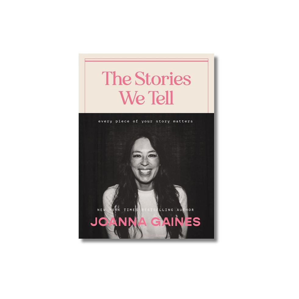 The Stories We Tell by Joanna Gaines
