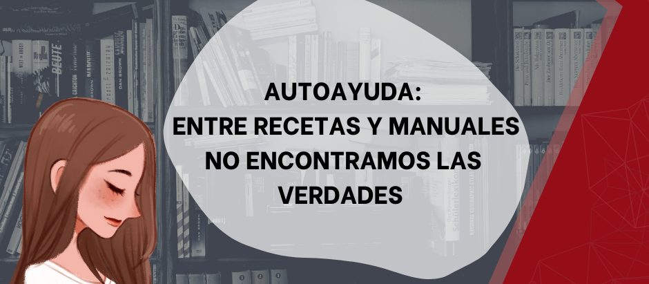 Autoayuda: Entre recetas y manuales no encontramos las verdades
