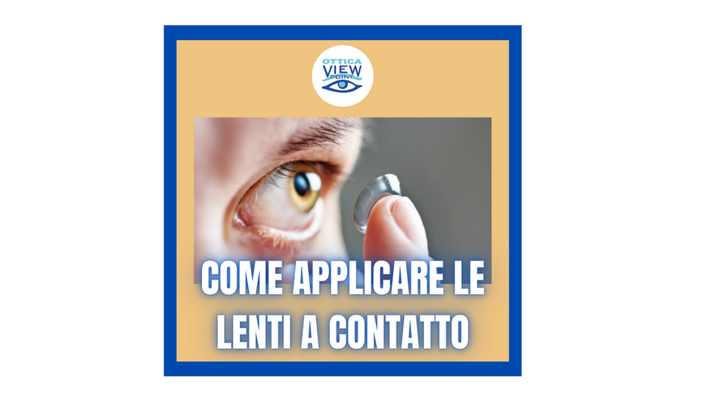 Ecco come applicare le tue lenti a contatto senza infinite prove