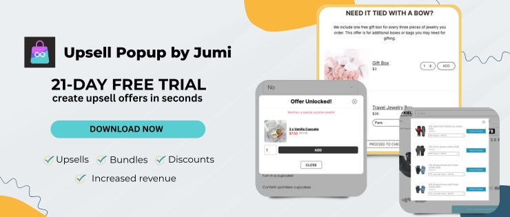Download Upsell Popup by Jumi and start your 21-day free trial today.