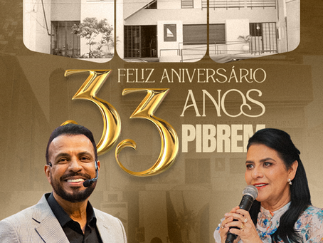 Pibrem celebra 33 anos!