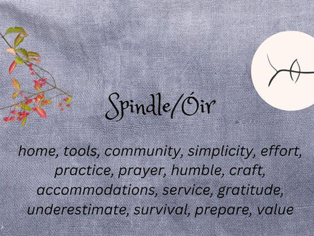 Ogham Tuesday: Spindle/Óir