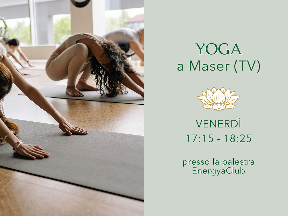 Yoga, Venerdì pomeriggio dalle 17.15 alle 18.25