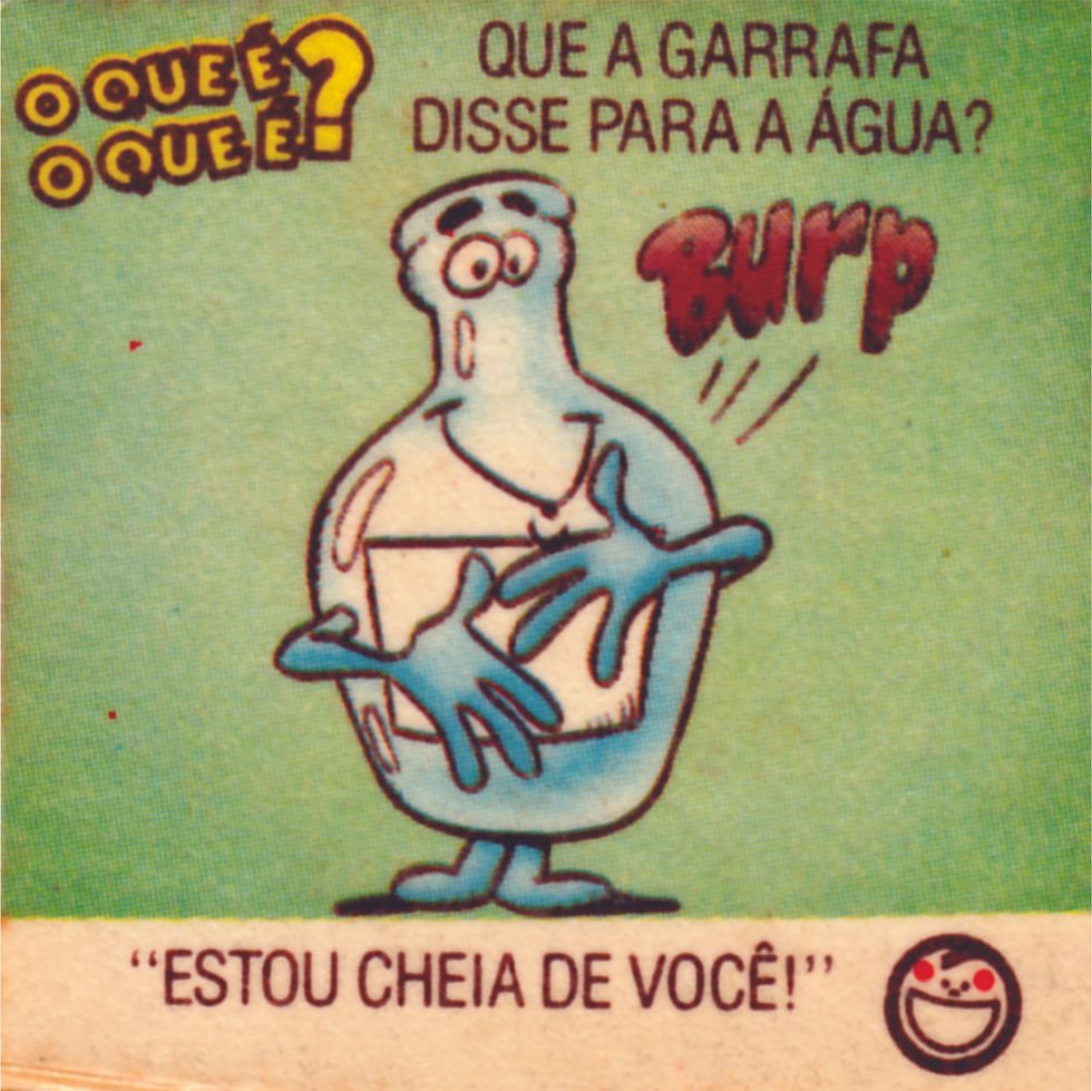 20 - QUE A GARRAFA DISSE PARA A ÁGUA?