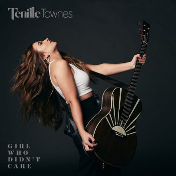 Tenille Townes Girl Who Didn't Care