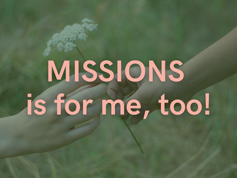 Missions is for me, too!