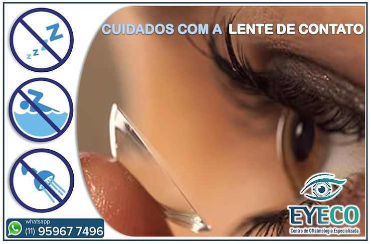 Cuidados com a Lente de Contato (LC): nunca dormir com as LC, nunca nadar ou tomar banho com as LC